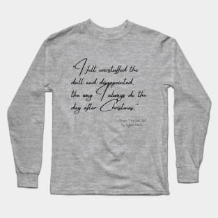 A Quote about Disappointment from "The Bell Jar" by Sylvia Plath Long Sleeve T-Shirt